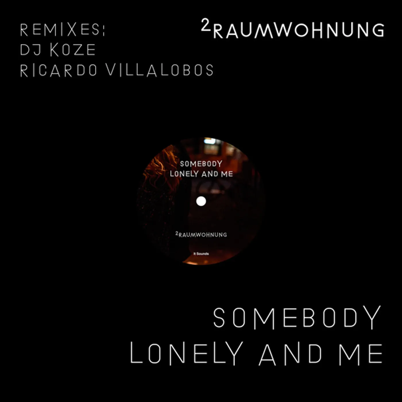 2raumwohnung Somebody Lonely And Me (Remixes) Vinyl Record