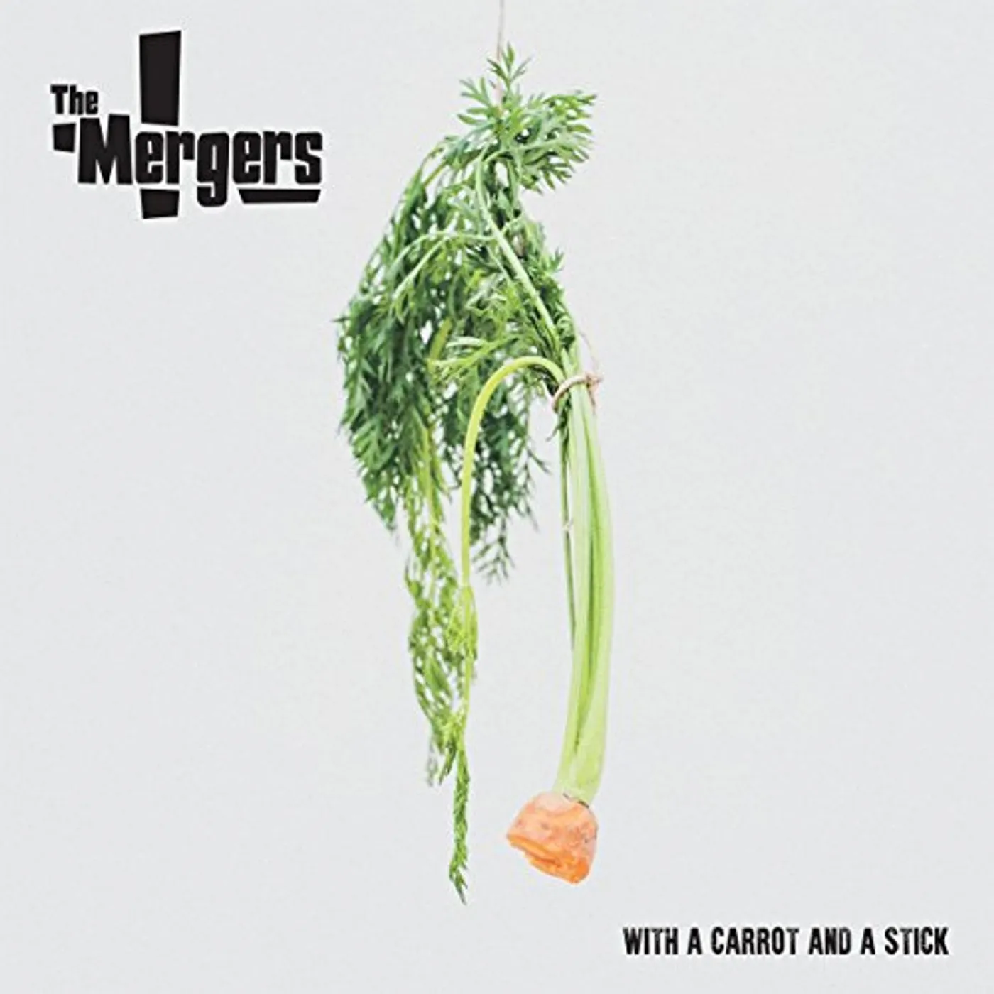 The Mergers With a Carrot and a Stick Vinyl Record