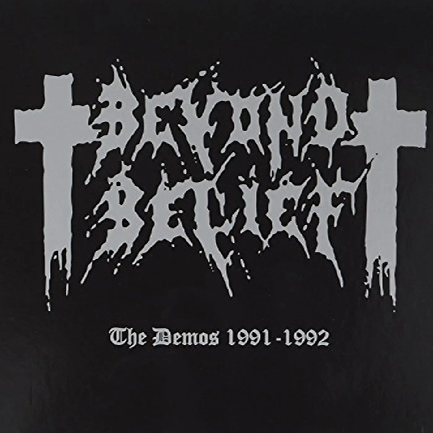 Beyond Belief DEMOS 1991-1992 CD
