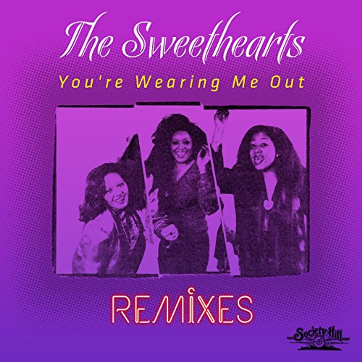 The Sweethearts YOU'RE WEARING ME OUT - REMIXES CD
