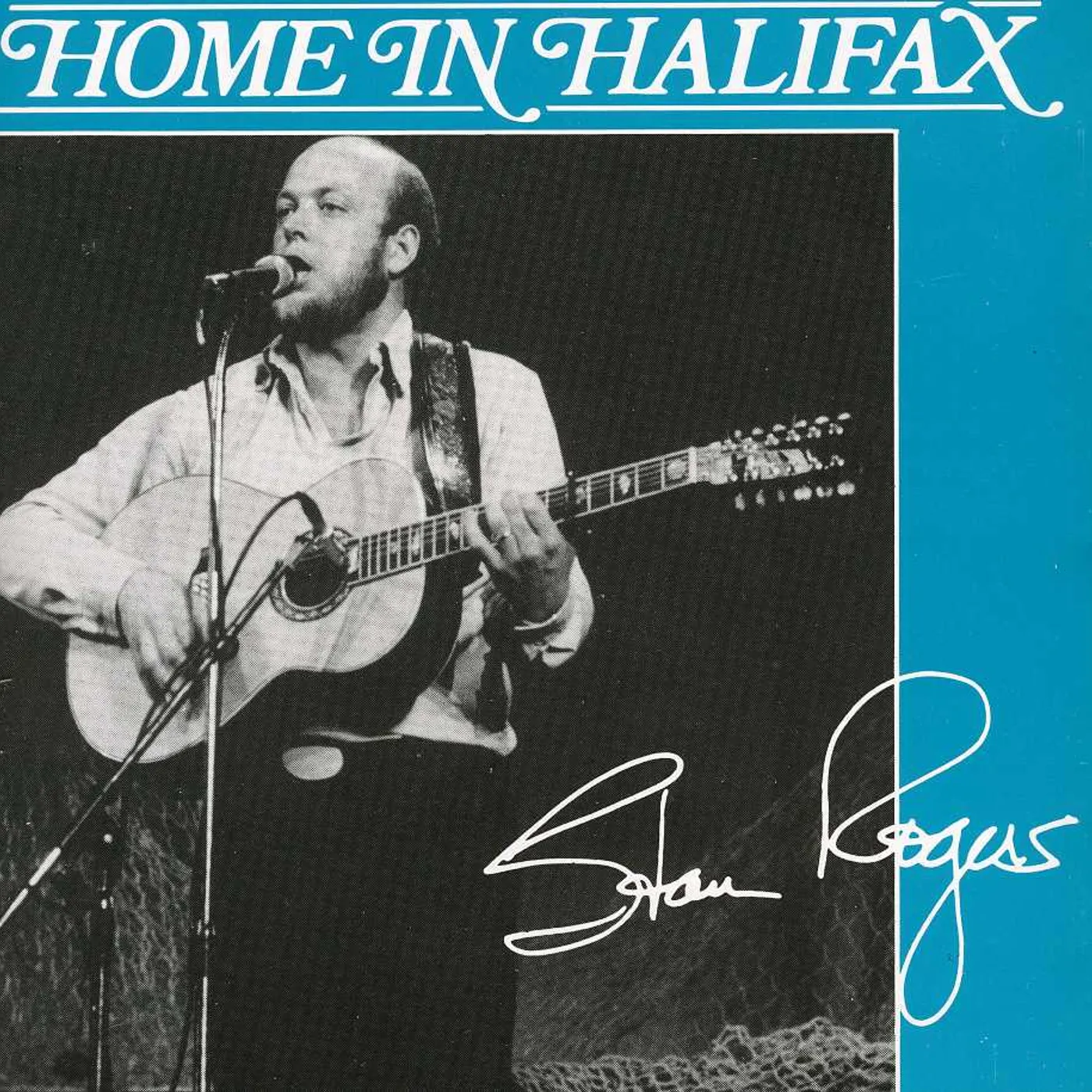 Stan Rogers HOME IN HALIFAX CD