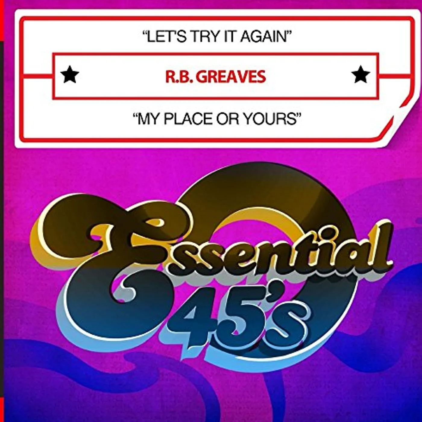 R.B. Greaves LET'S TRY IT AGAIN / MY PLACE OR YOURS CD