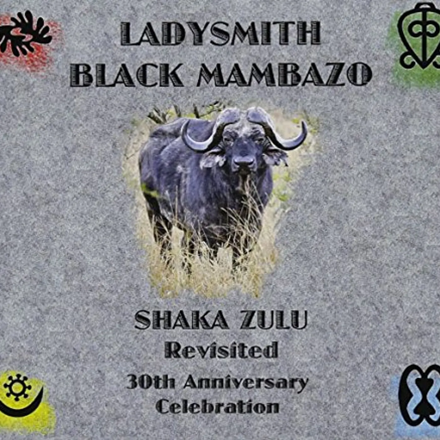 Ladysmith Black Mambazo SHAKA ZULU REVISITED: 30TH ANNIVERSARY CELEBRATION CD