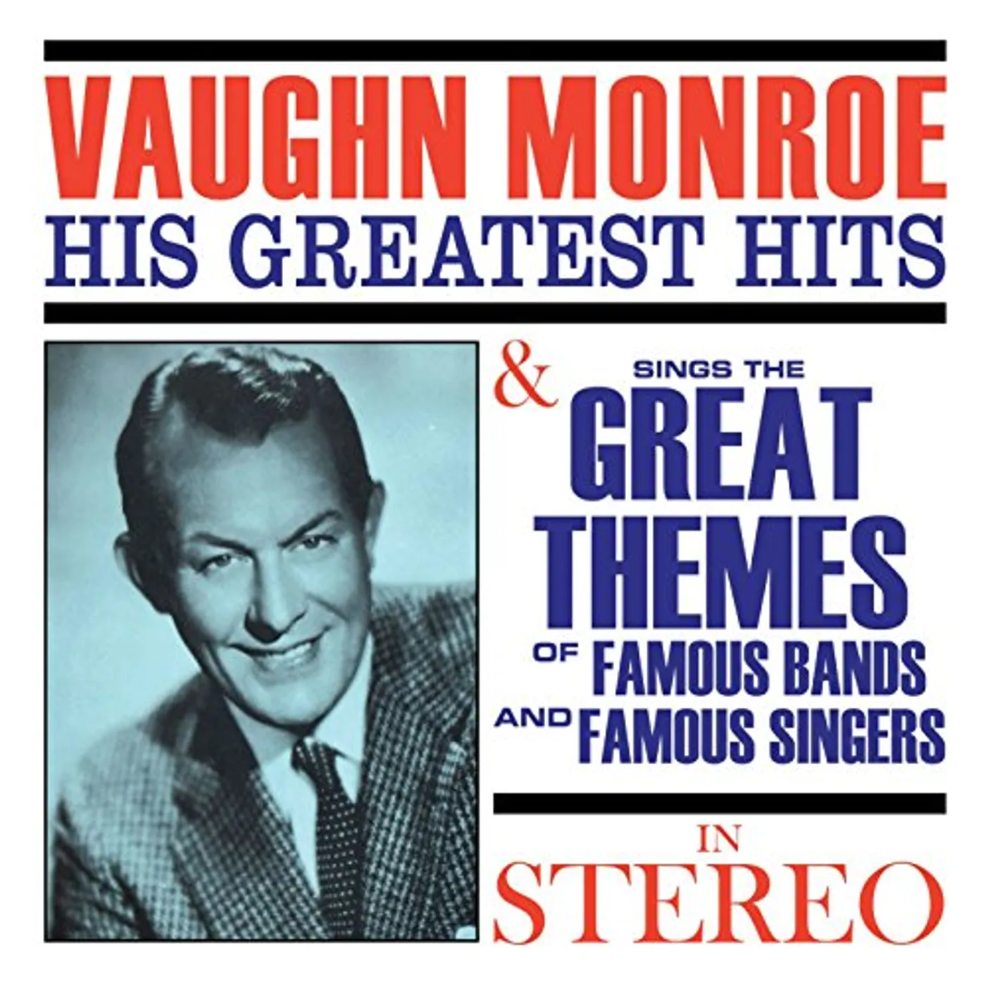 Vaughn Monroe GREATEST HITS / SINGS THE GREAT THEMES OF FAMOUS CD