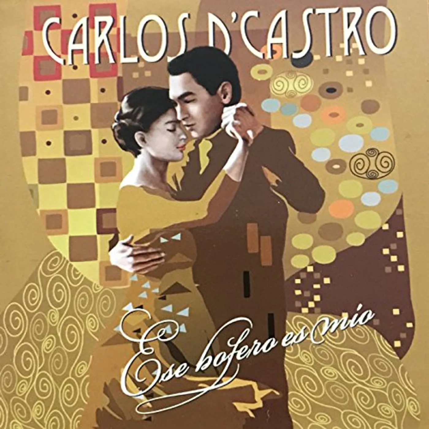 Carlos D'Castro ESE BOLERO ES MIO CD