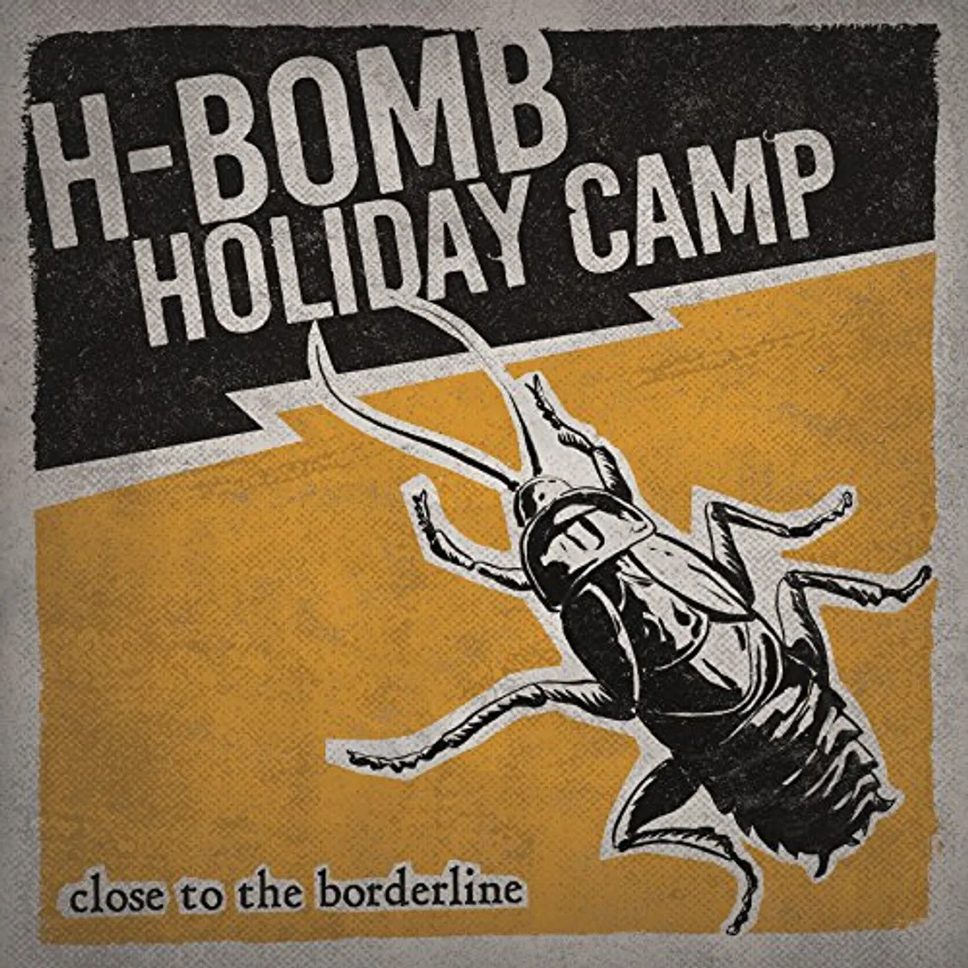 H-Bomb Holiday Camp Close to the Borderline Vinyl Record