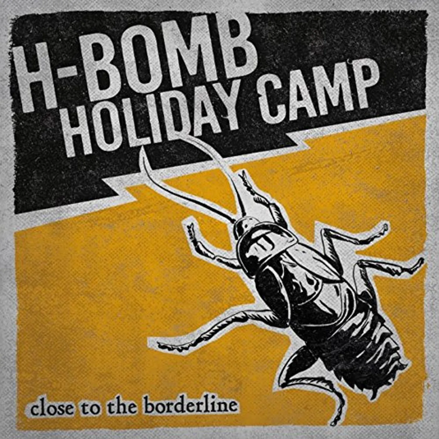 H-Bomb Holiday Camp CLOSE TO THE BORDERLINE CD