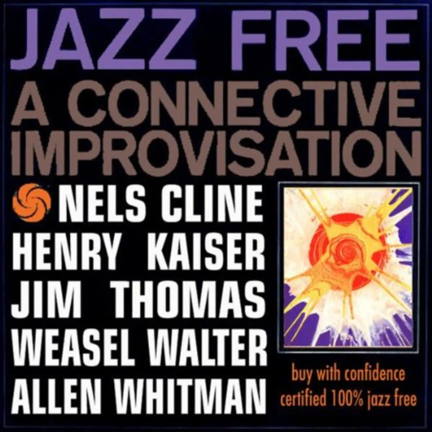 Henry Kaiser JAZZ FREE CD