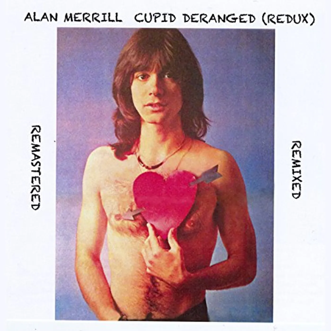 Alan Merrill CUPID DERANGED (REDUX) CD