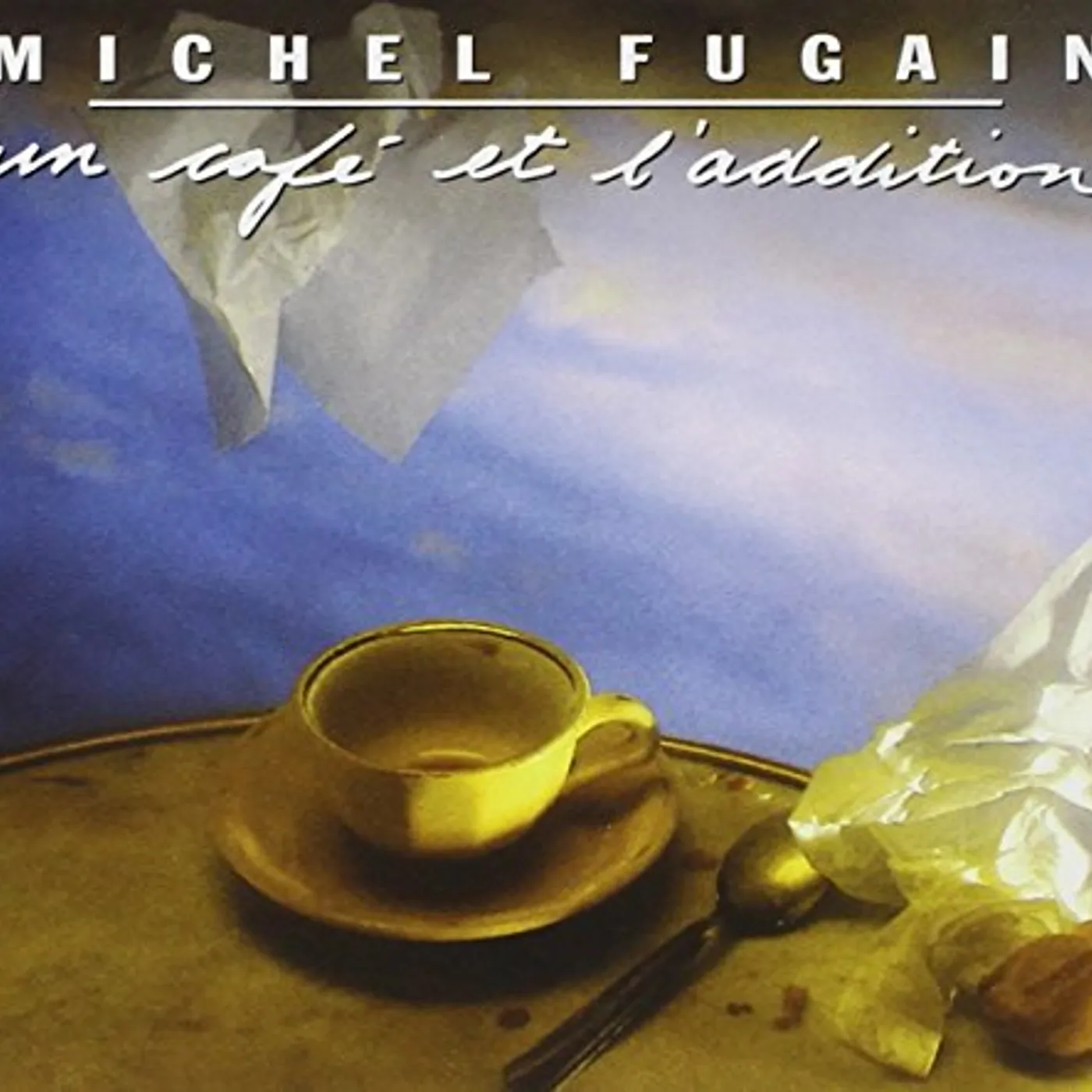 Michel Fugain UN CAFE ET L'ADDITION CD