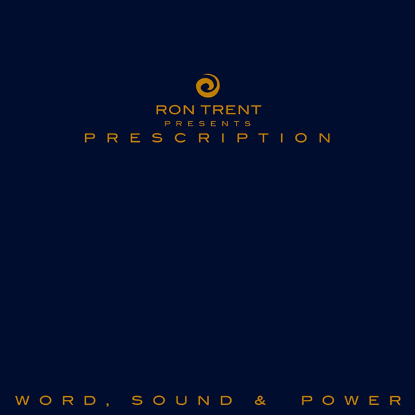 Ron Trent PRESCRIPTION: WORD SOUND & POWER Vinyl Record