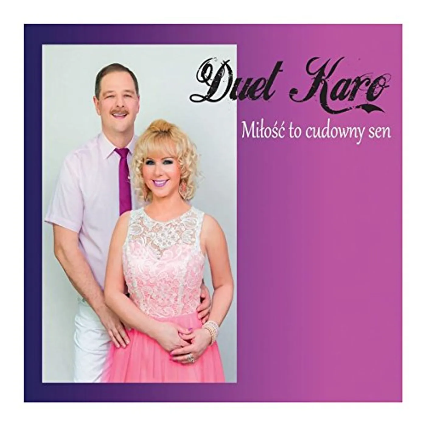 Duet Karo MILOSC TO CUDOWNY SEN CD