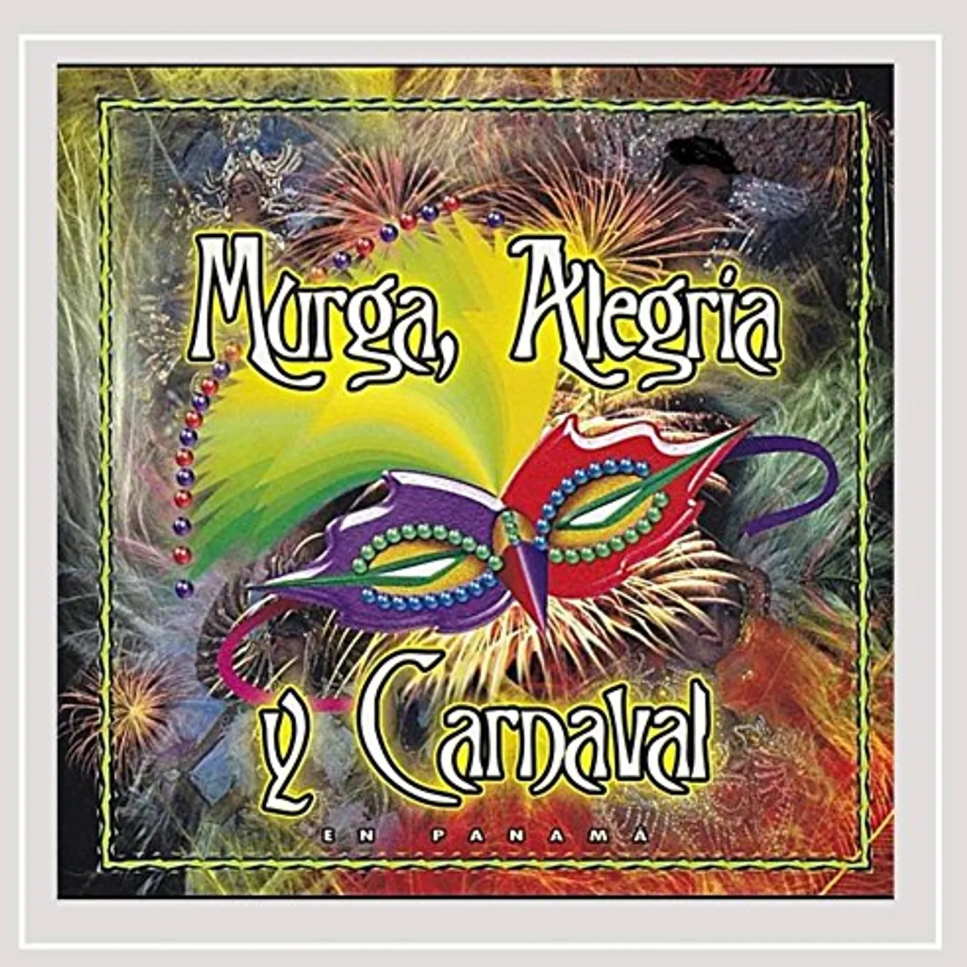 Murga La Explosiva MURGA ALEGRIA Y CARNAVAL EN PANAMA CD