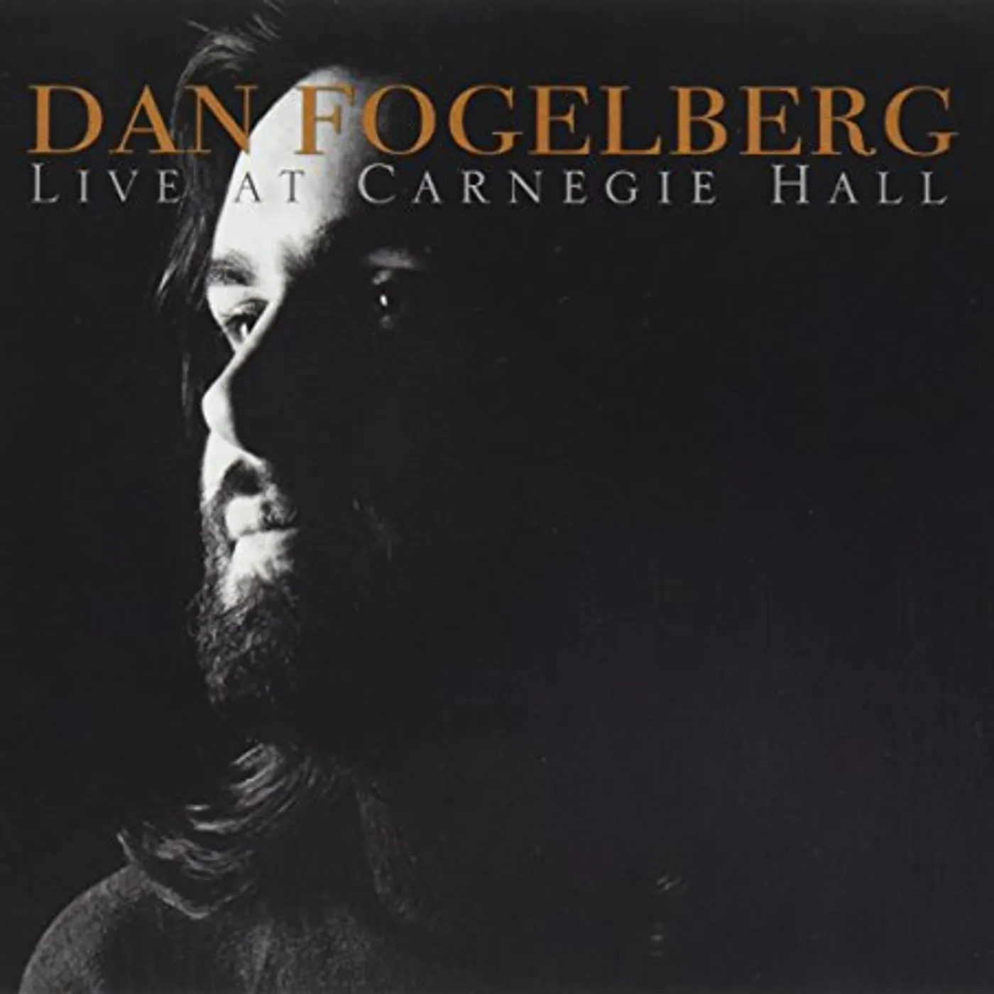 Dan Fogelberg LIVE AT CARNEGIE HALL CD