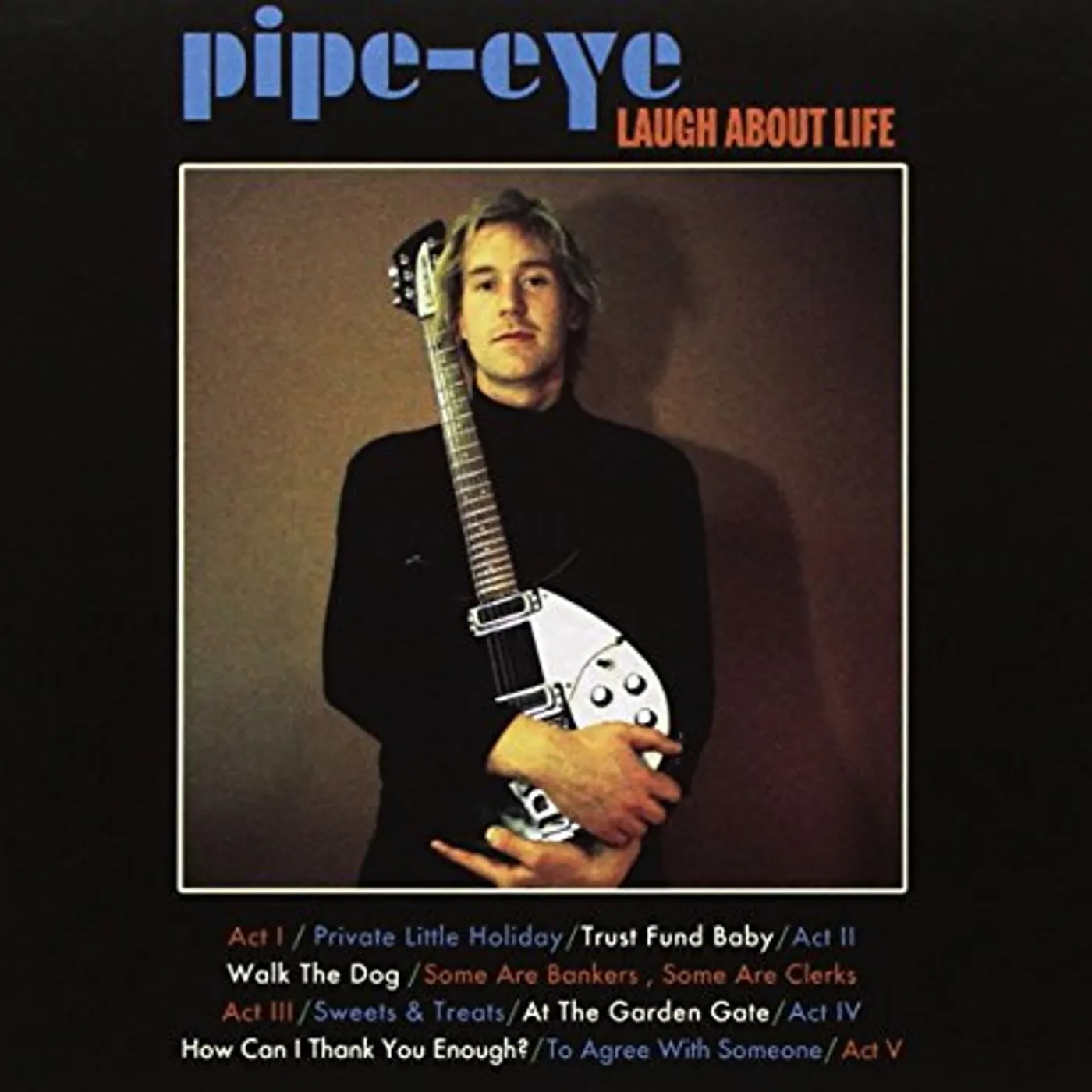 Pipe-eye LAUGH ABOUT LIFE CD