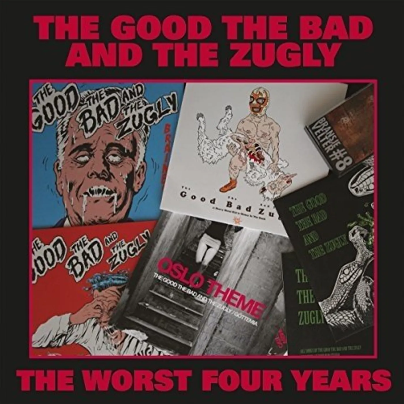 The Good The Bad and The Zugly WORST FOUR YEARS Vinyl Record