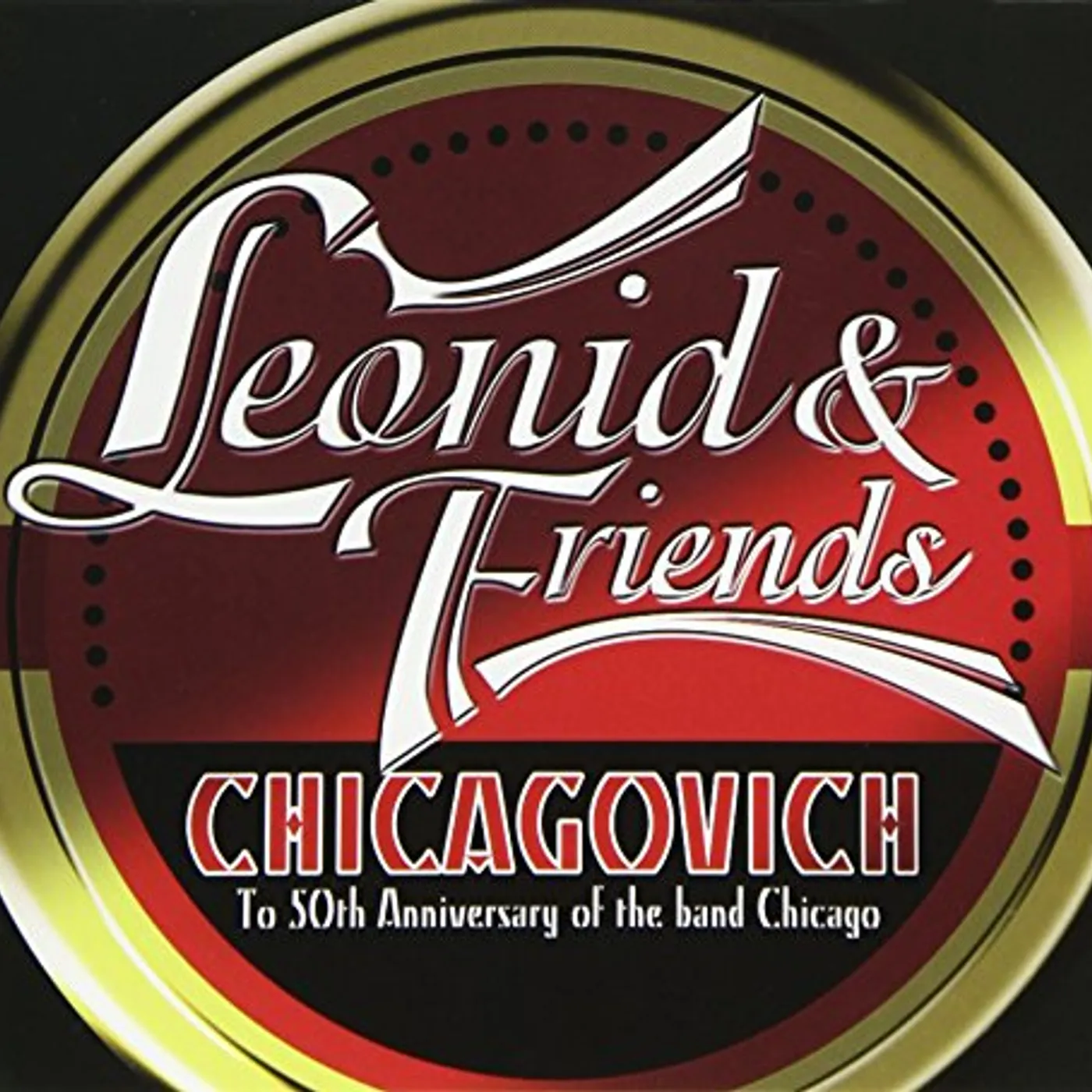 Leonid & Friends Chicagovich CD