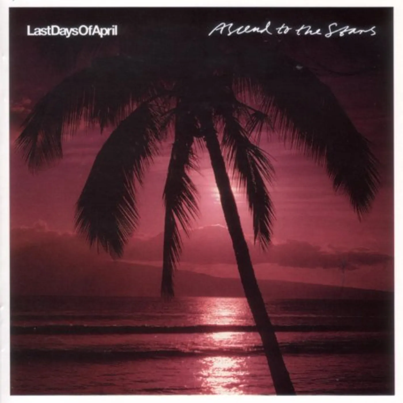 Last Days Of April ASCEND TO THE STARS CD