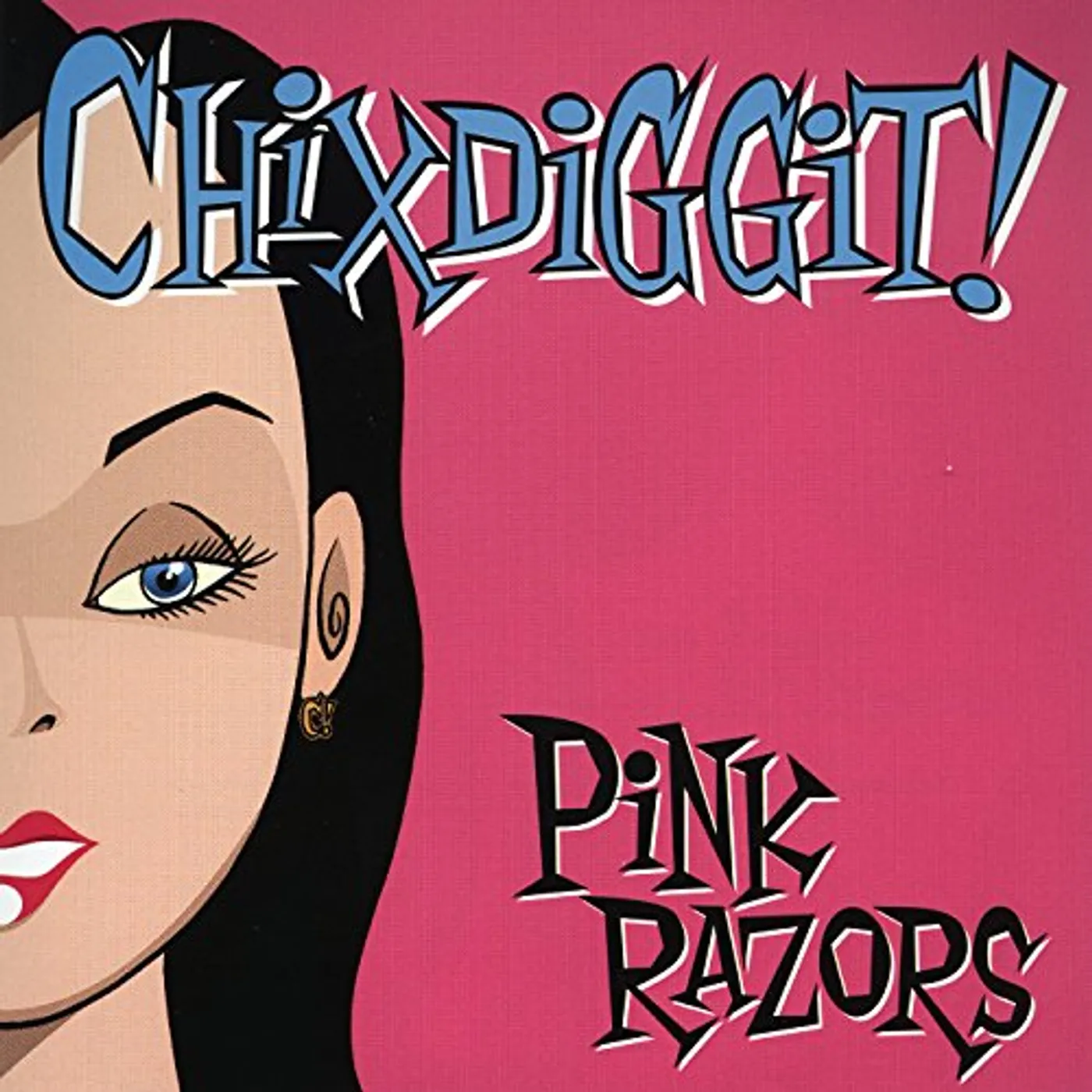 Chixdiggit! PINK RAZORS CD