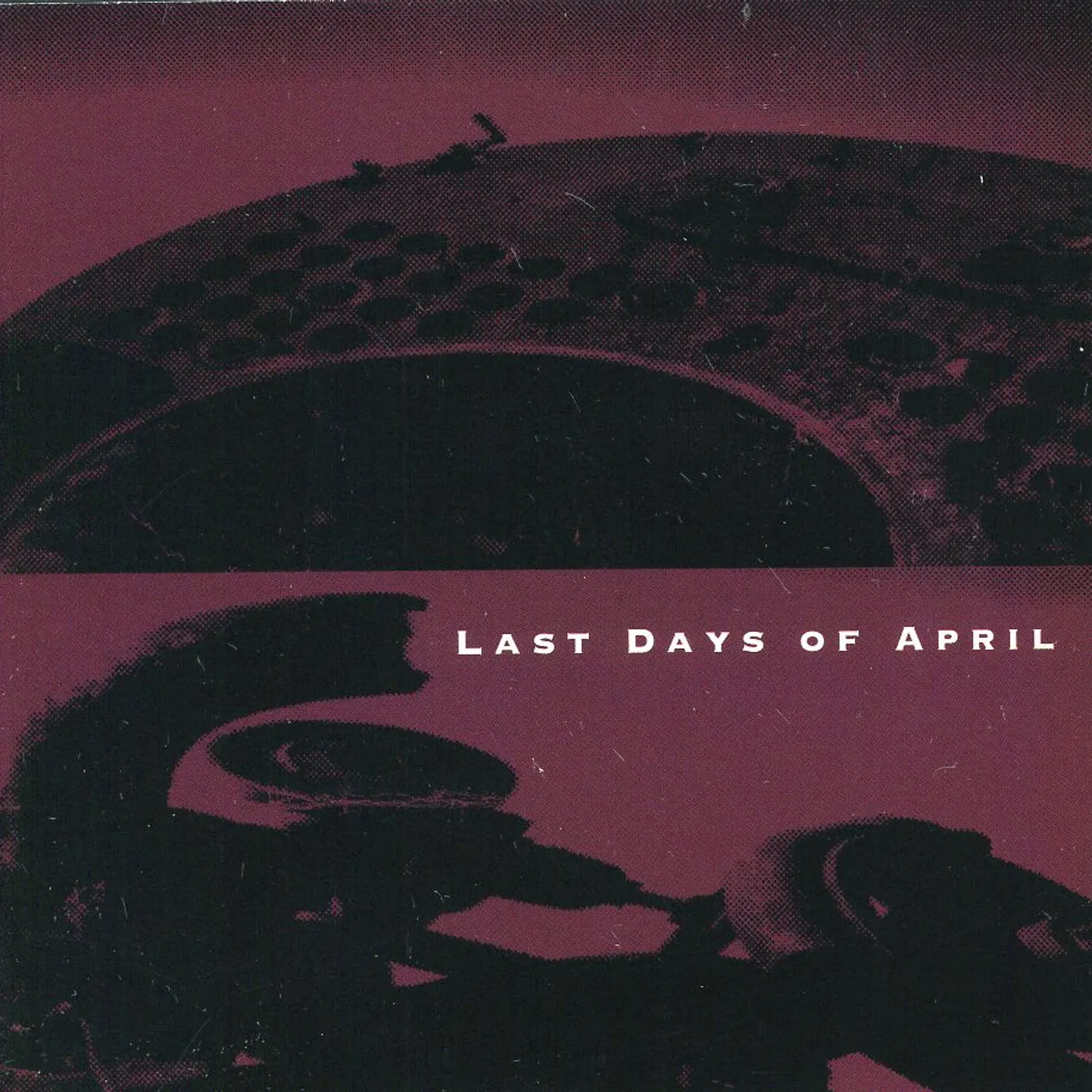 LAST DAYS OF APRIL CD