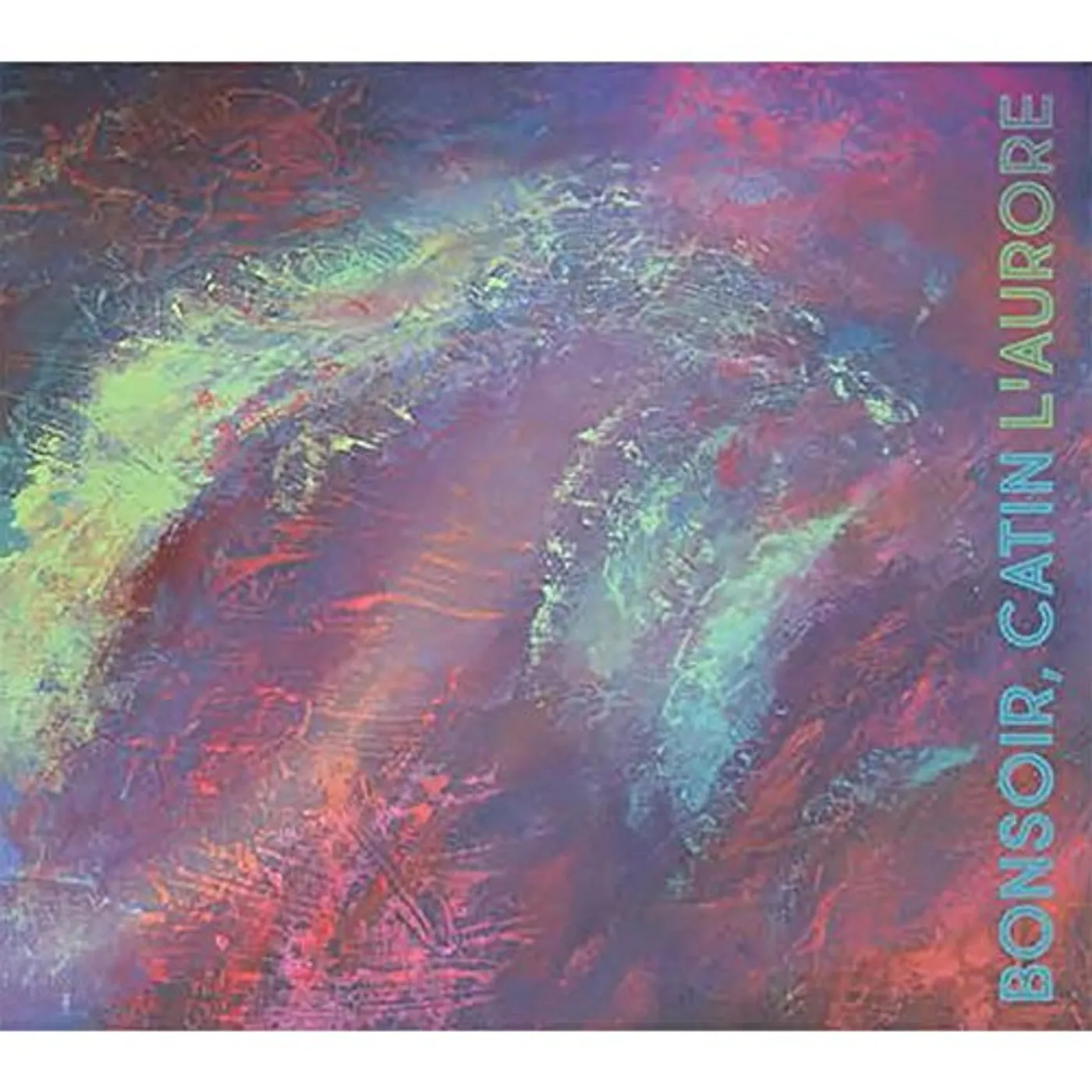 Bonsoir Catin L'AURORE CD