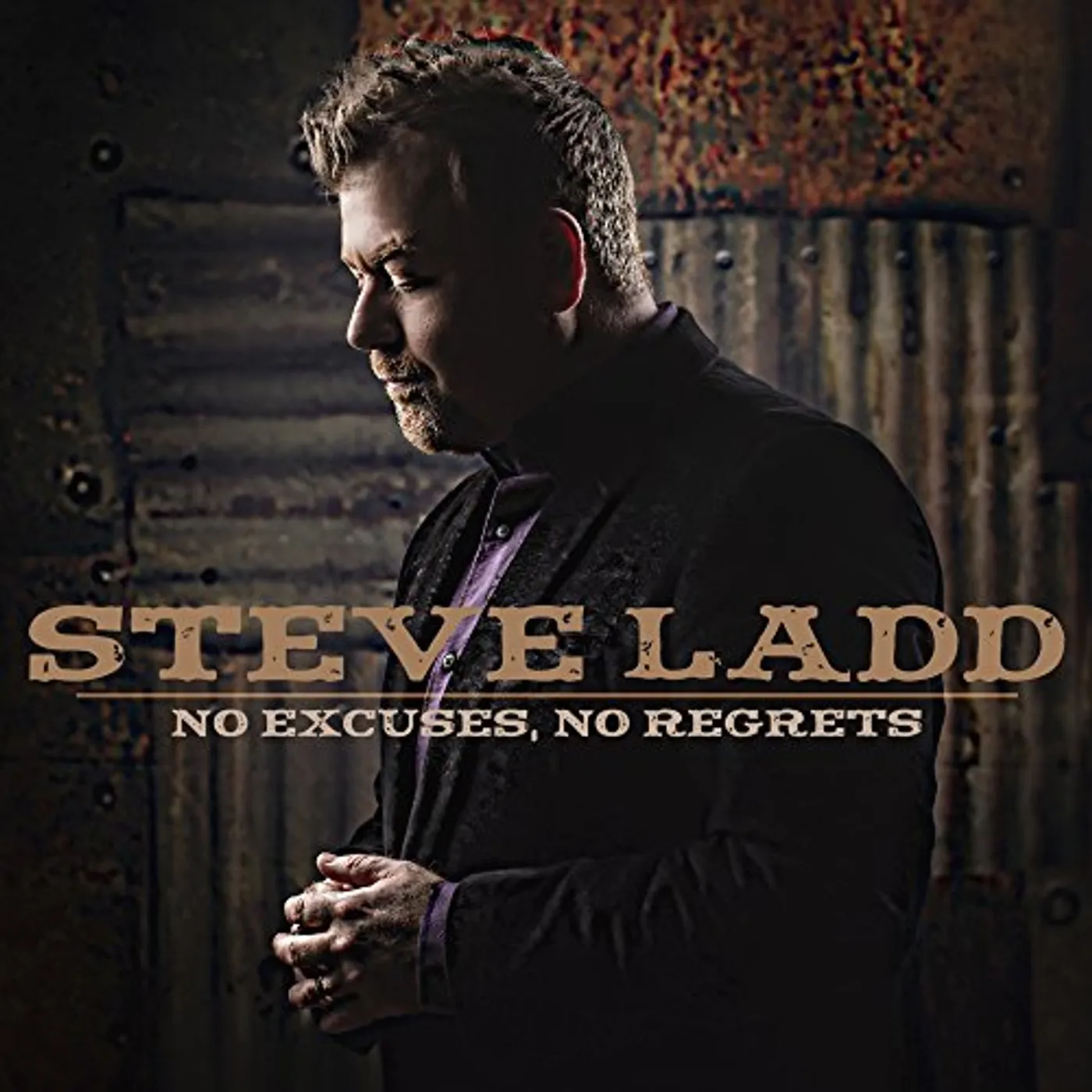 Steve Ladd NO EXCUSES, NO REGRETS CD