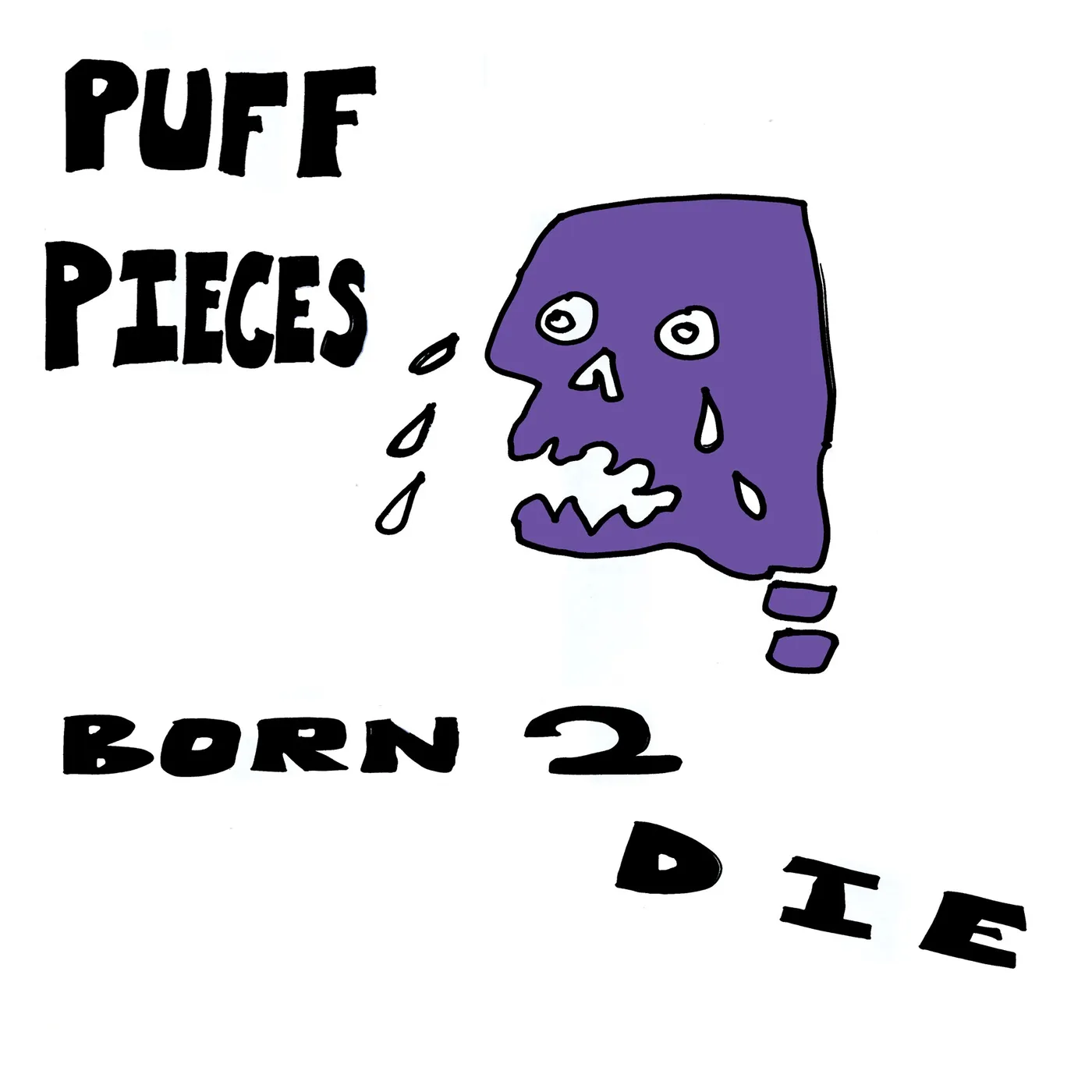 Puff Pieces Born 2 Die Vinyl Record