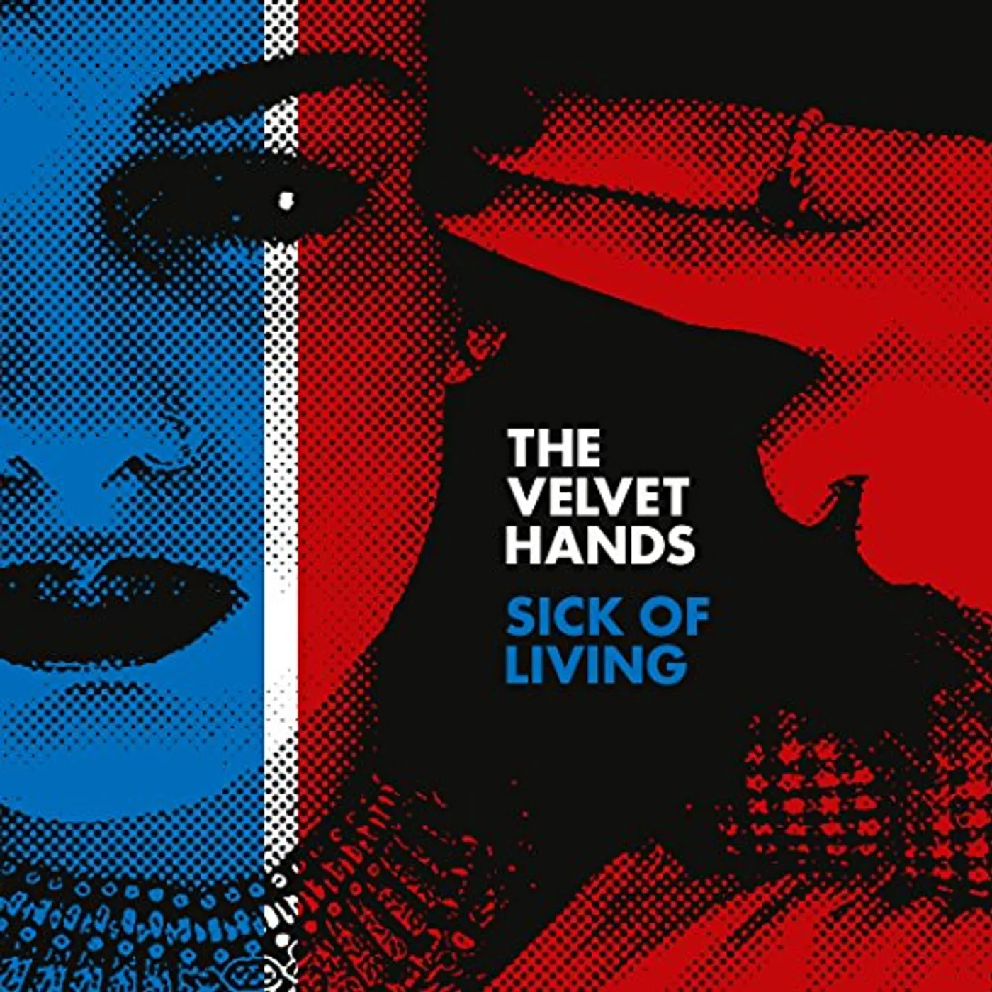 The Velvet Hands SICK OF LIVING / IF ONLY Vinyl Record