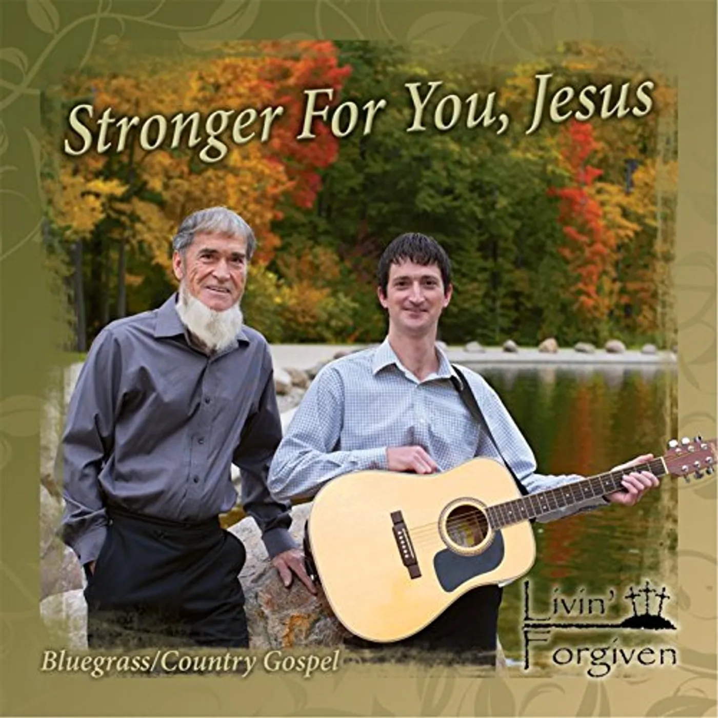 Livin' Forgiven STRONGER FOR YOU JESUS CD
