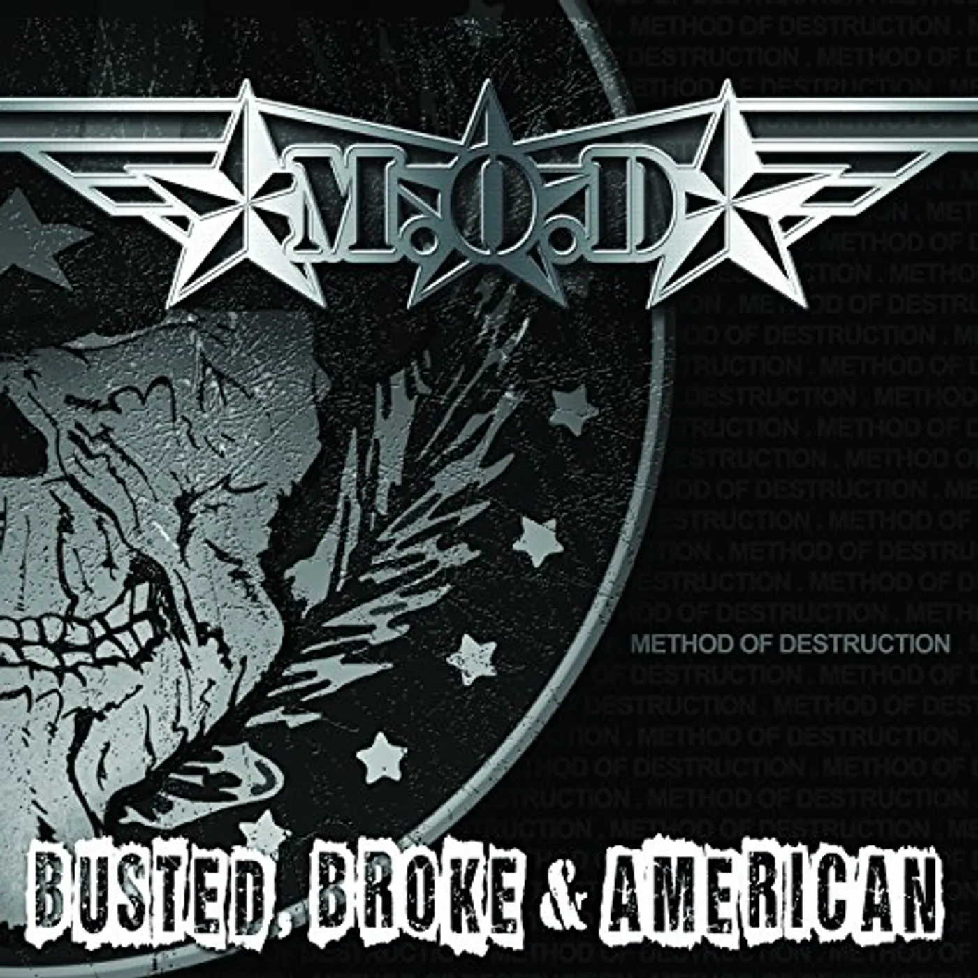 M.O.D (Method Of Destruction) BUSTED & BROKE & AMERICAN CD