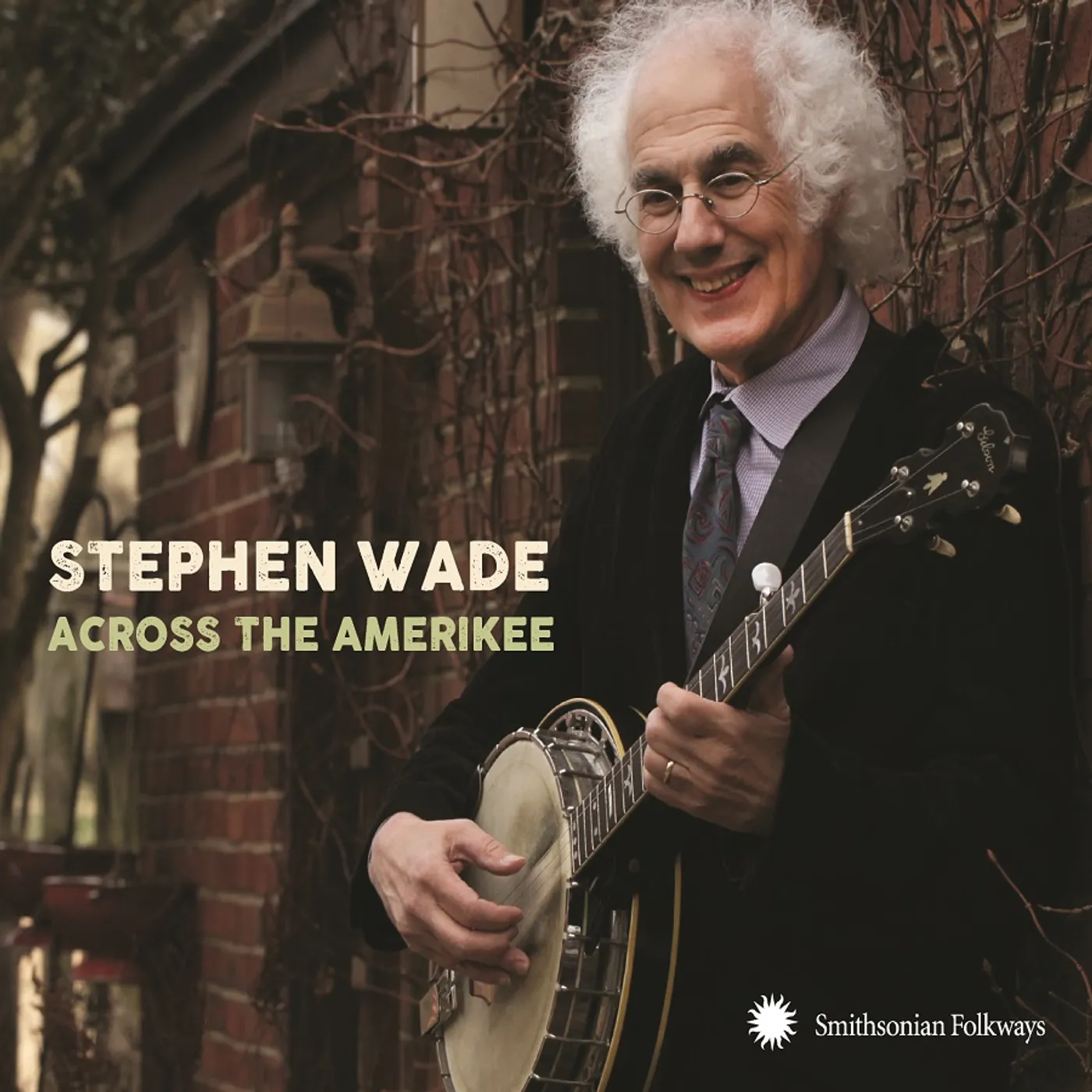 Stephen Wade ACROSS THE AMERIKEE: SHOWPIECES FROM COAL CAMP TO CD