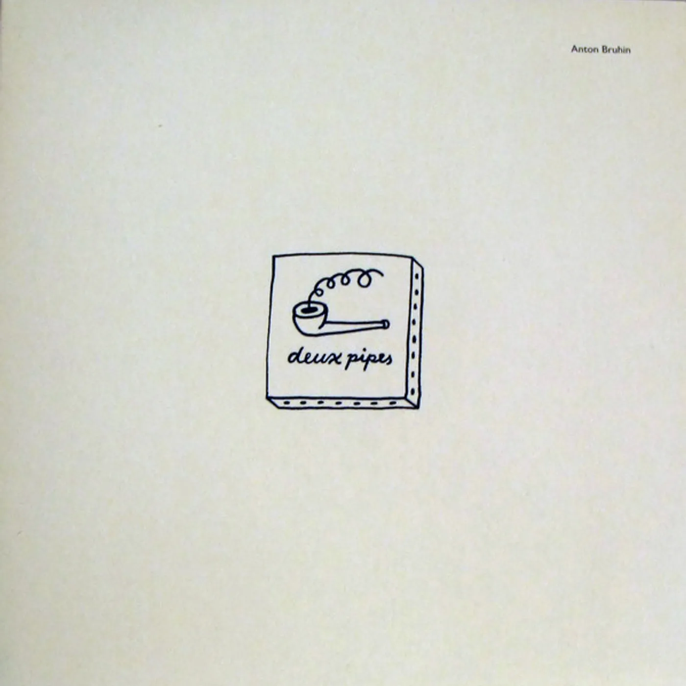 Anton Bruhin DEUX PIPES Vinyl Record