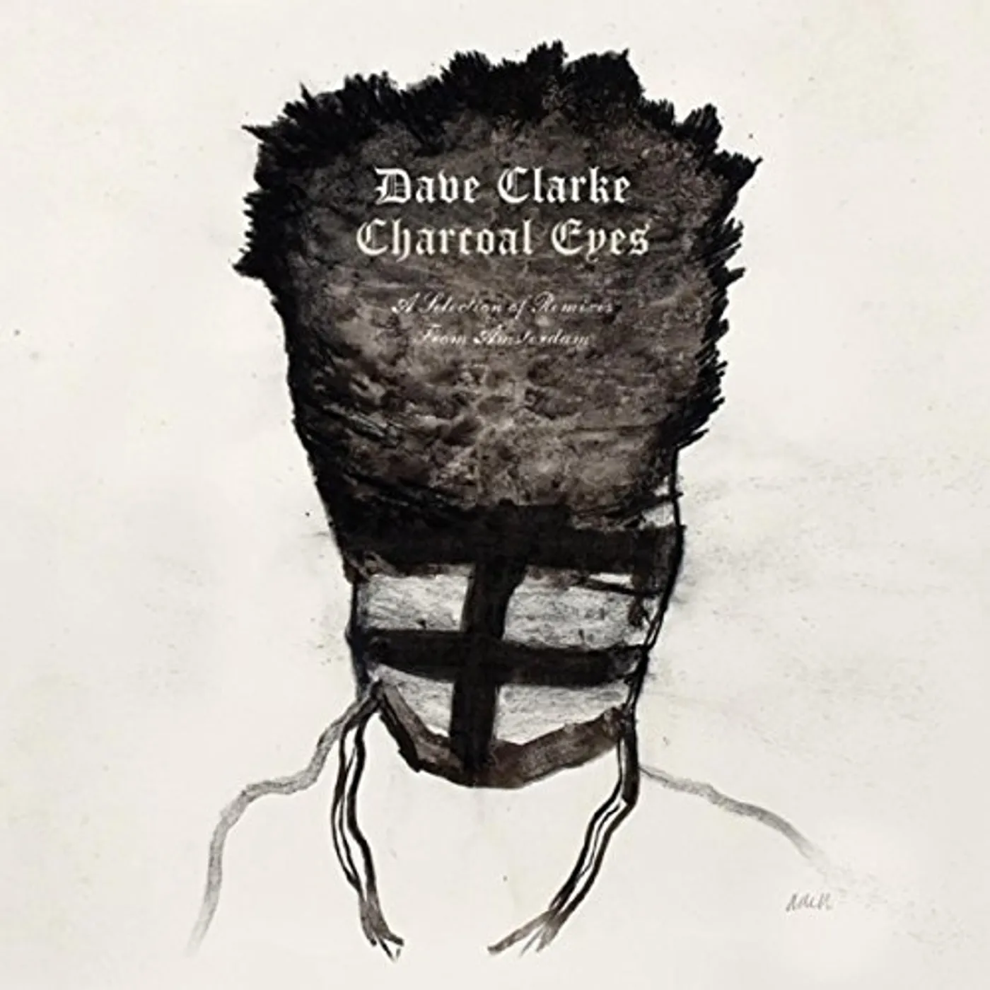 Dave Clarke CHARCOAL EYES: SELECTION OF REMIXES FROM AMSTERDAM Vinyl Record