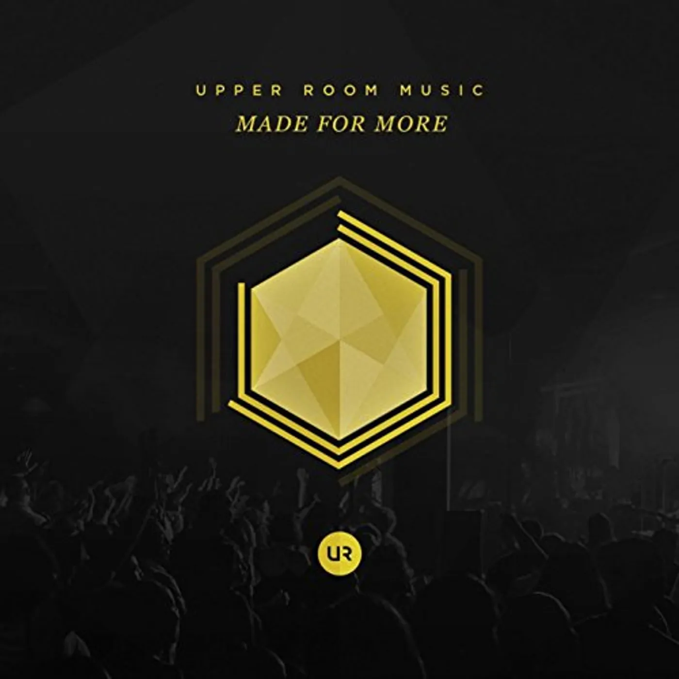 Upper Room Music MADE FOR MORE CD