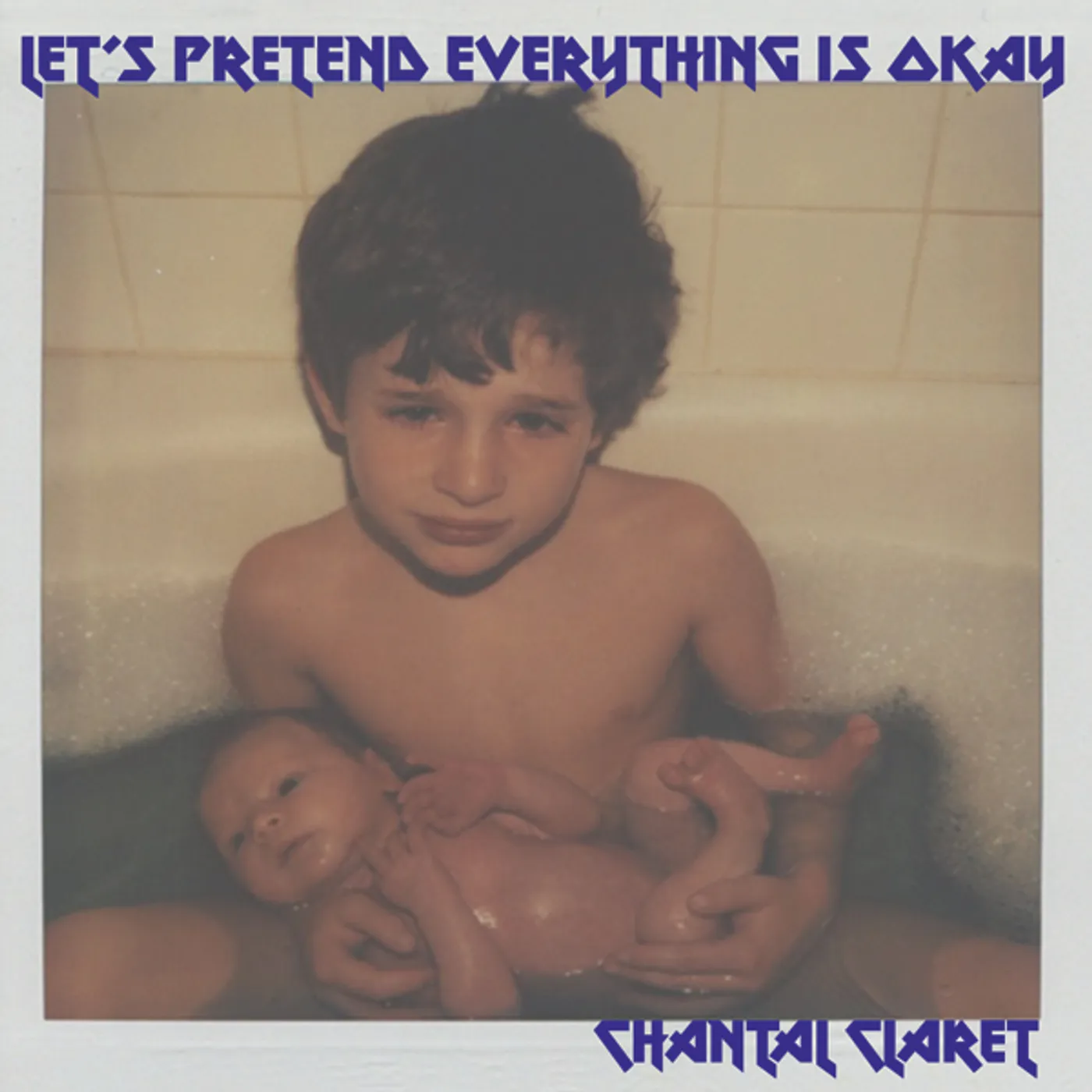 Chantal Claret Let's Pretend Everything's Okay Vinyl Record