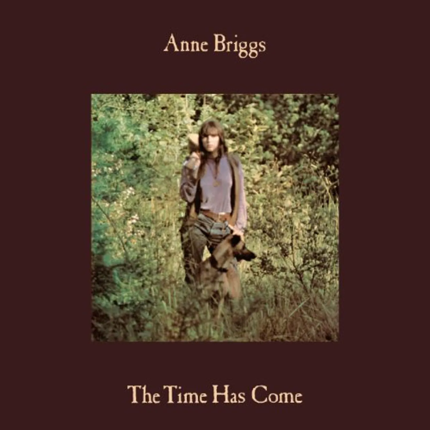 Anne Briggs TIME HAS COME Vinyl Record