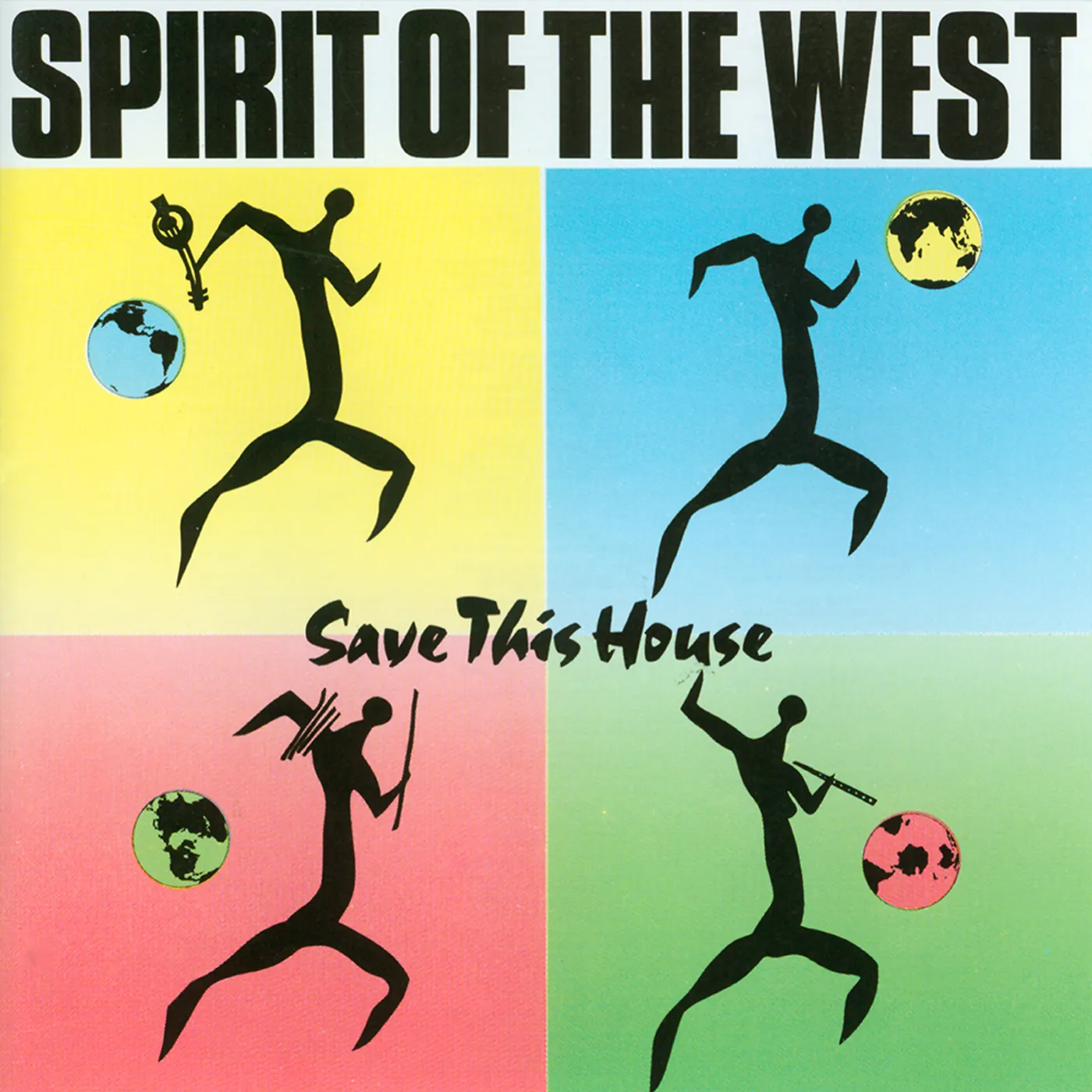 Spirit Of The West SAVE THIS HOUSE CD