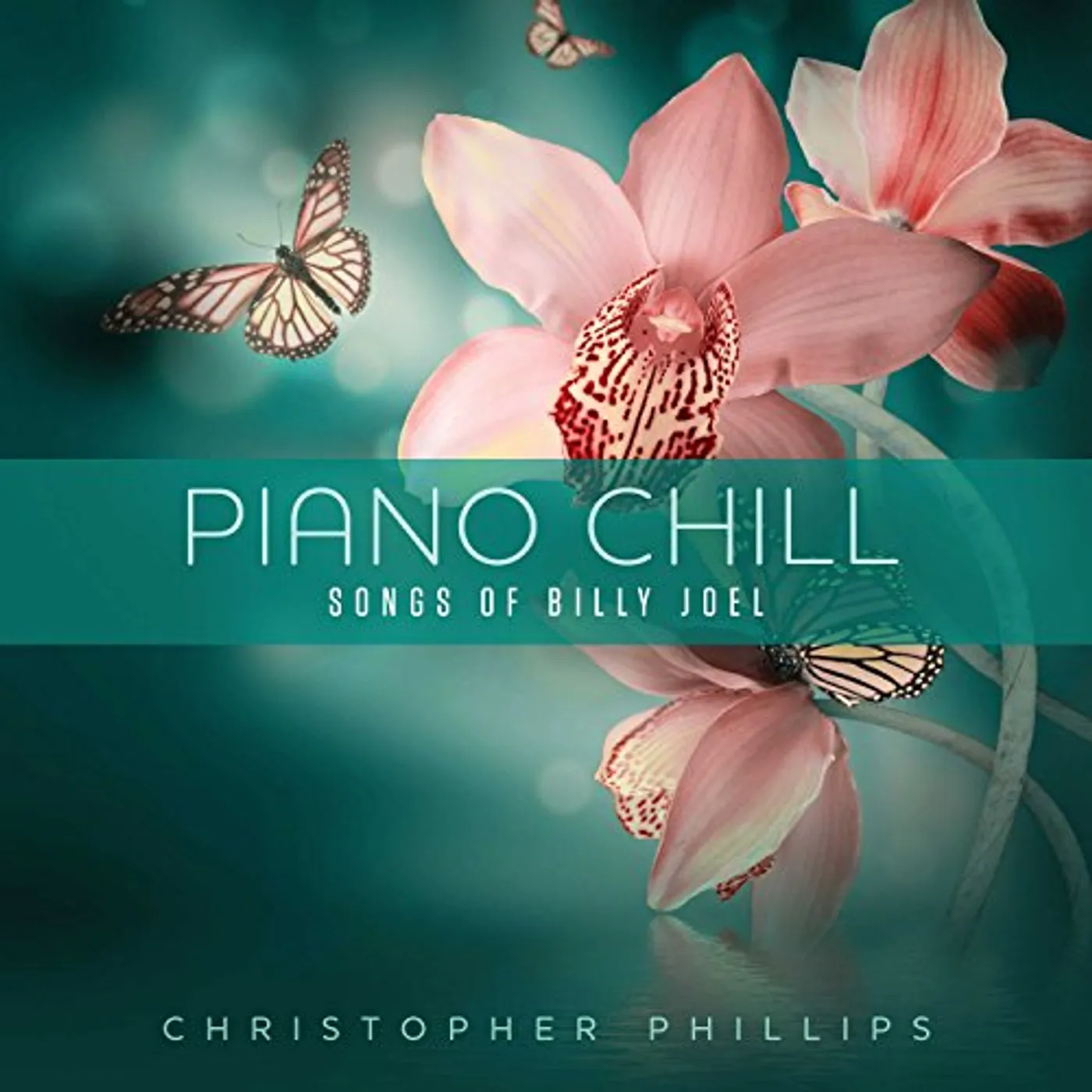 Christopher Phillips PIANO CHILL: SONGS OF BILLY JOEL CD