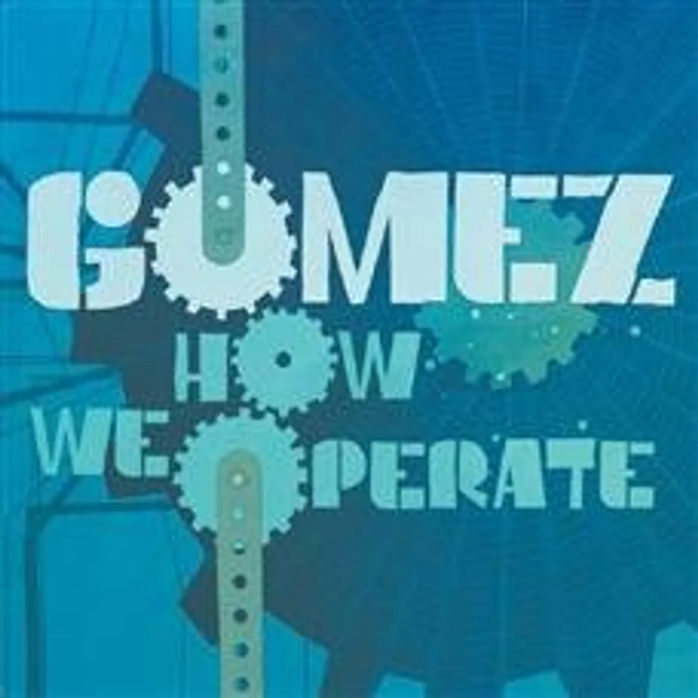 Gomez HOW WE OPERATE CD