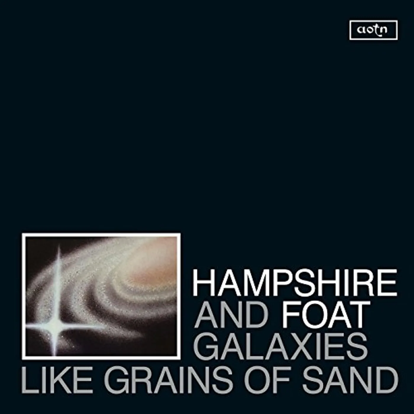 Hampshire & Foat GALAXIES LIKE GRAINS OF SAND CD