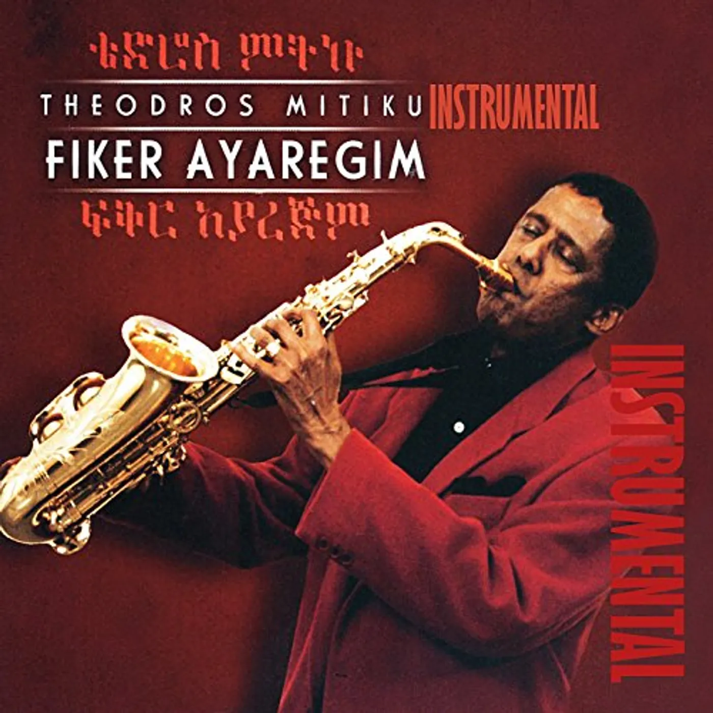 Theodros Mitiku FIKER AYAREGIM (INSTRUMENTAL) CD