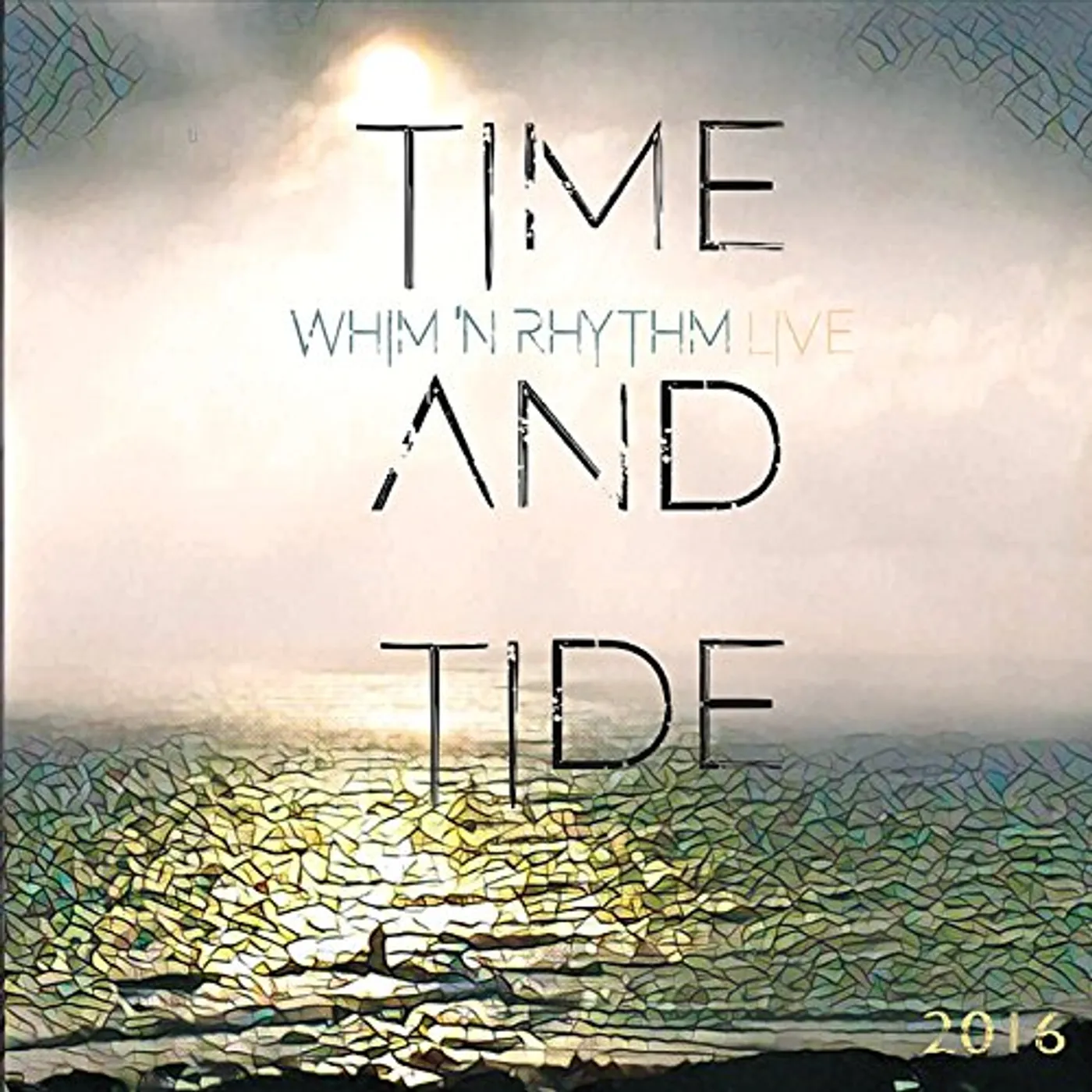TIME & TIDE: WHIM 'N RHYTHM LIVE CD