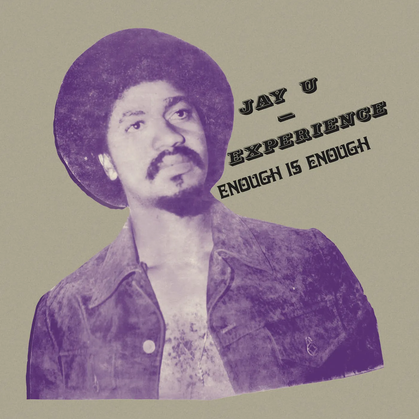 Jay-U Experience Enough Is Enough Vinyl Record