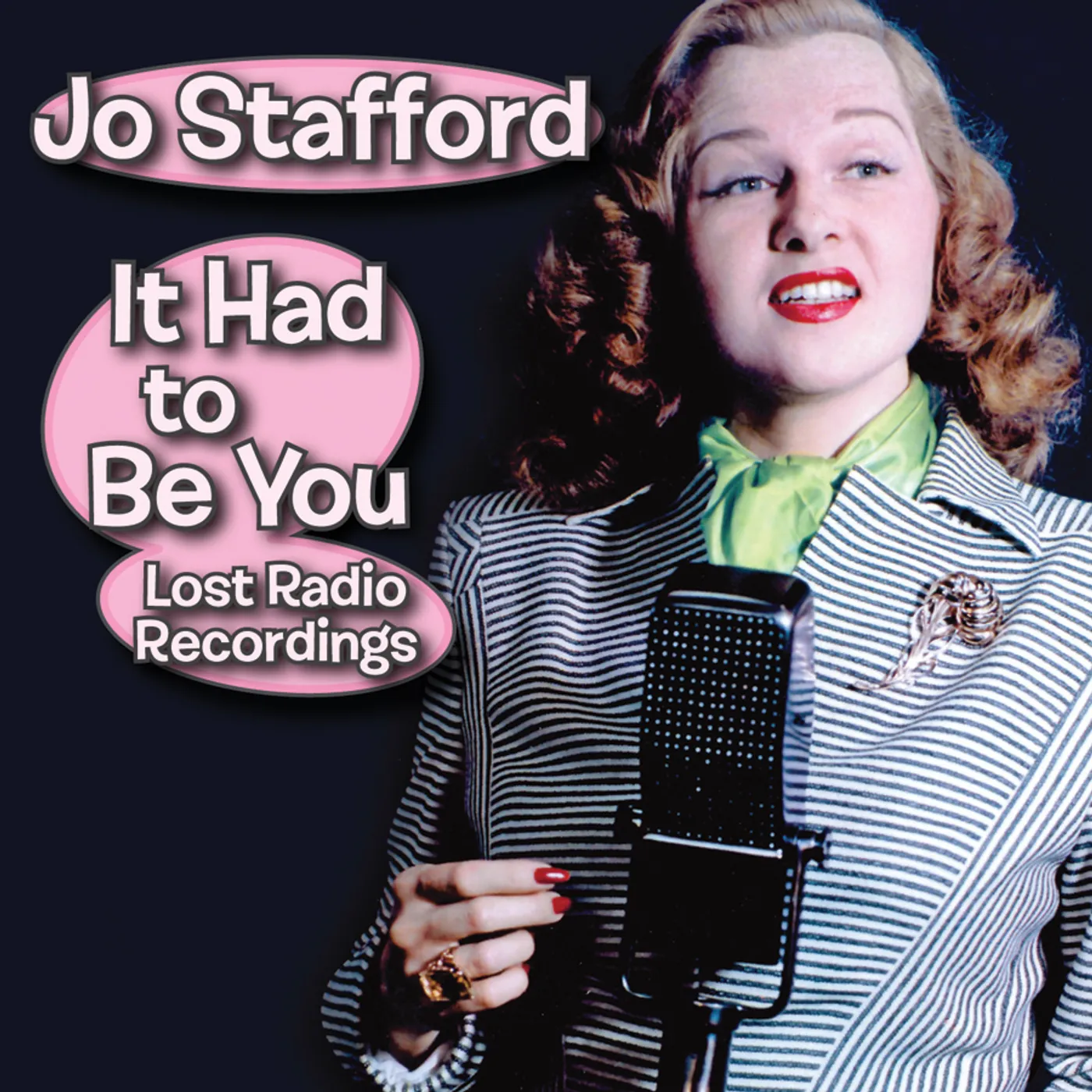 Jo Stafford IT HAD TO BE YOU - LOST RADIO RECORDINGS CD