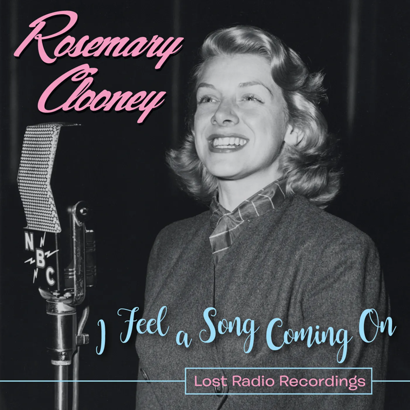 Rosemary Clooney I FEEL A SONG COMING ON - LOST RADIO RECORDINGS CD