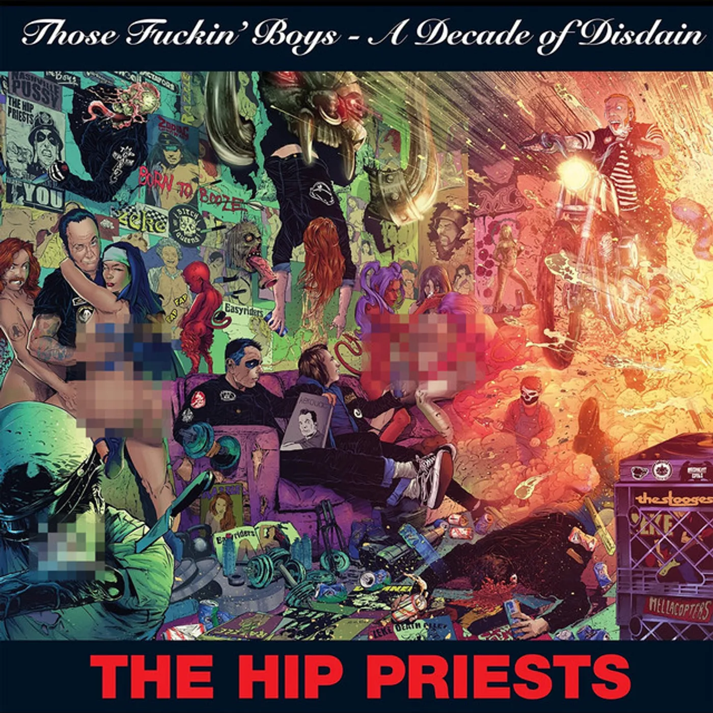 The Hip Priests THOSE FUCKIN' BOYS - A DECADE OF DISDAIN Vinyl Record