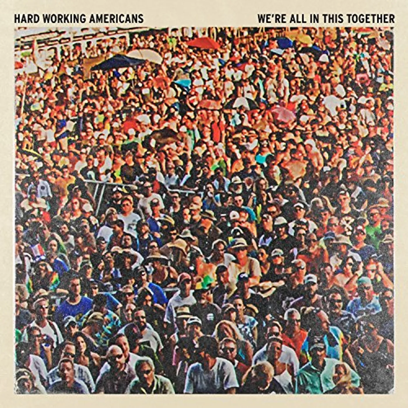 Hard Working Americans We're All In This Together Vinyl Record