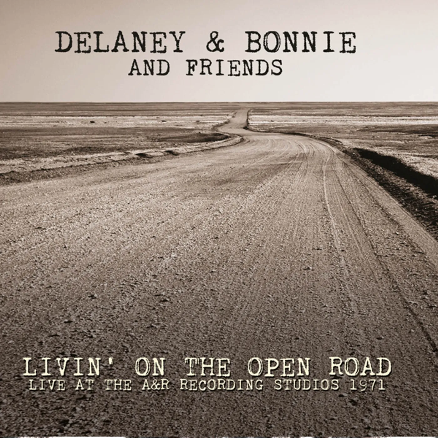 Delaney & Bonnie & Friends LIVIN' ON THE OPEN ROAD: LIVE AT THE A&R CD