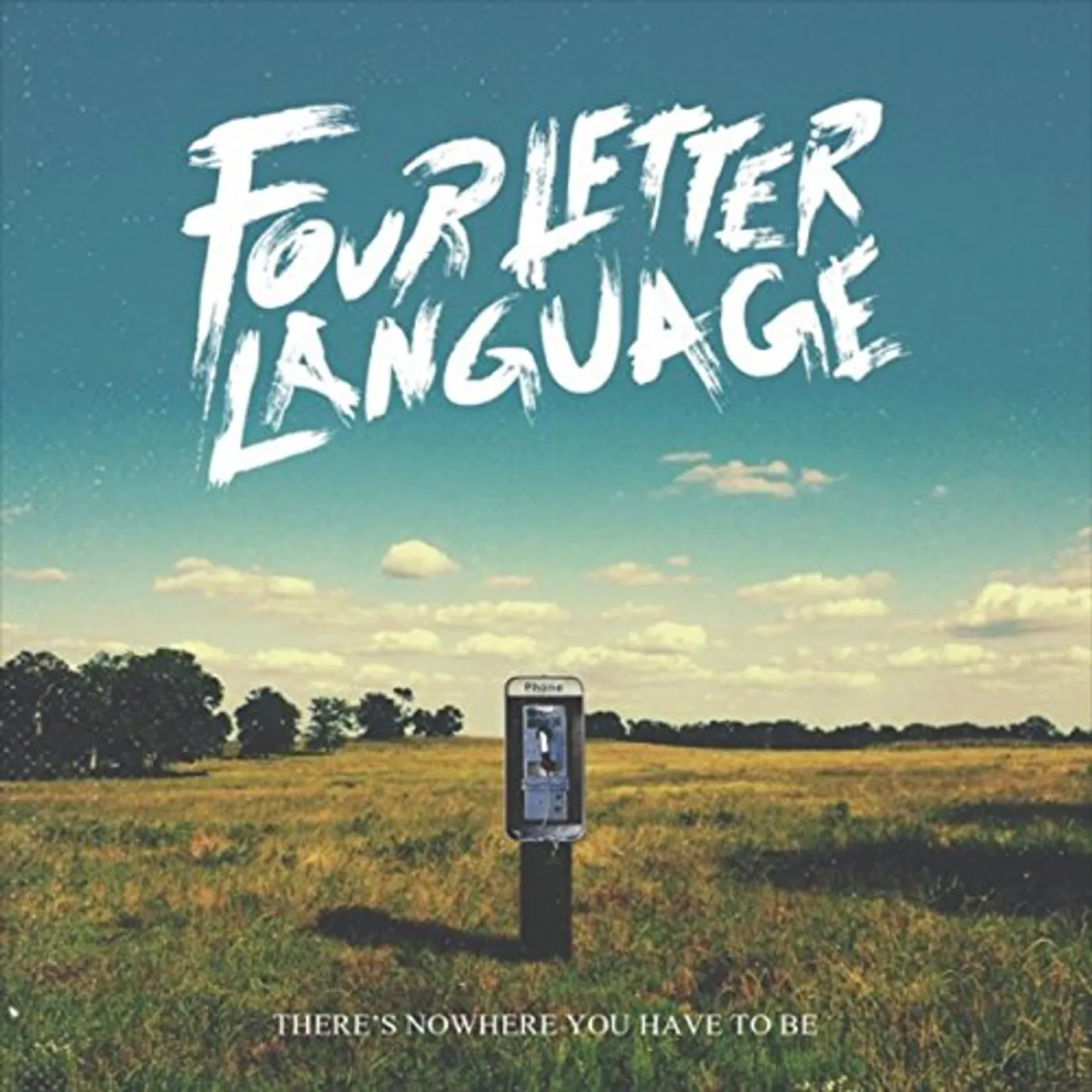 Four Letter Language THERE'S NOWHERE YOU HAVE TO BE CD