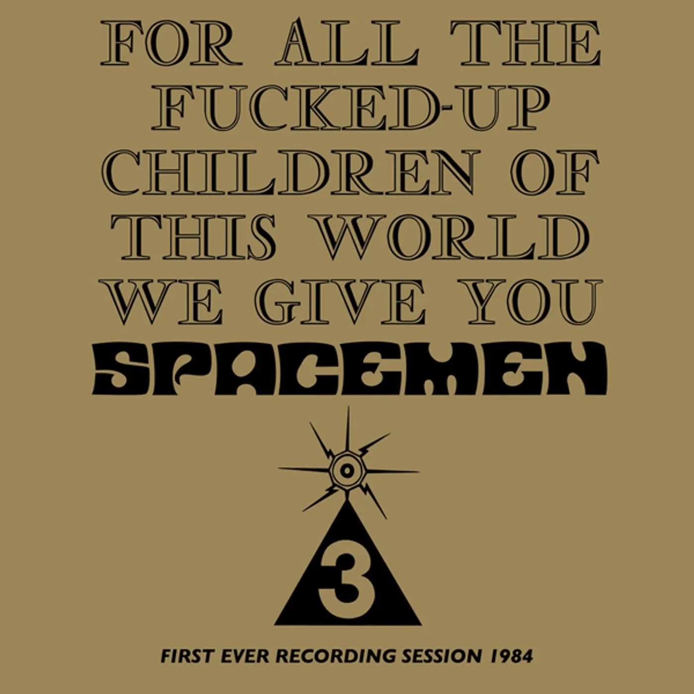 Spacemen 3 FOR ALL THE FUCKED-UP CHILDREN OF THIS WORLD CD